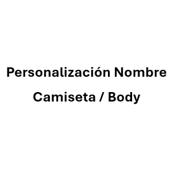 Personalización Nombre Camiseta / Body